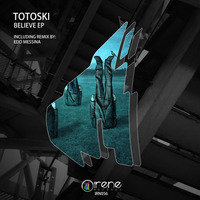 IRN056 : Totoski - Believe EP