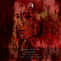 Gunman - Creepy Mind feat Lara Sluyter (Original Mix) by Affinity Lab