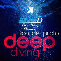 Nico Del Prato - Deep Diving (White D Bootleg Remix) by White D