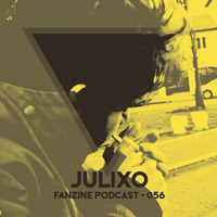Fanzine Podcast 056 - Julixo by Fanzine Records