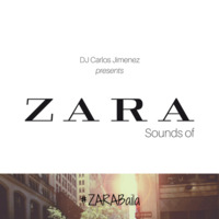 ZARA Sounds Of #ZARABaila by DJ CARLOS JIMENEZ