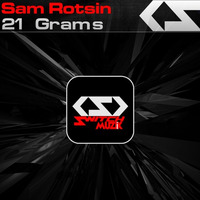 Sam Rotsin '21 Grams' (Original Mix ) by SwitchMuzik