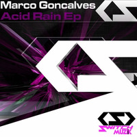 Marco Goncalves - Acid Rain (Original mix) Acid Rain Ep by SwitchMuzik