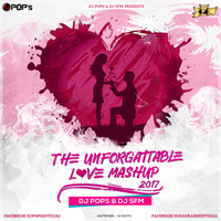 The Unforgettable Love Mashup - 2017 - Dj SFM & Dj Pops by Ðj Pop's