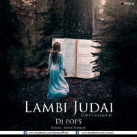 Lambi Judai (Unplugged) - Dj Pops by Ðj Pop's