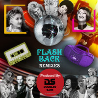 Flash Back Remixes by Douglas Santiago - DJ & Producer