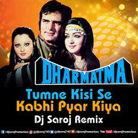 Tumne Kisi Se Kabhi Pyar Kiya Dj Saroj Remix by Dj Saroj From Orissa