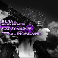 DUAA VS AWAKEN THE DREAM (ECSTASY MASHUP) - APOORV FEAT. ENIGMATICAHMED by Apoorv Verma