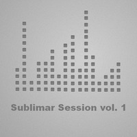 Sublimar Session Vol. 1 by Sublimar