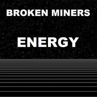 BROKEN MINERS @ BTR-AUDIO™  • ENERGY by BTR-AUDIO