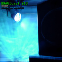 BRAWLcast 219 Bushby - Bending The Mechanics by BRAWLcast