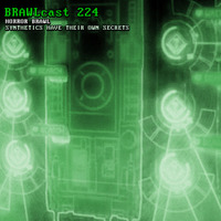 BRAWLcast 224 Horror Brawl - Synthetics Have Their Own Secrets by BRAWLcast
