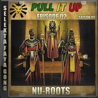 Pull It Up - Episode 02 - S9 by DJ Faya Gong