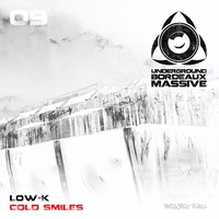 Low - K - Cold Smiles [Breakbeat Fury Recordings / Underground Bordeaux Massive vol.1] by Low-K