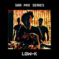 SRR Mix Series - Low-K (Episode 001) by Low-K