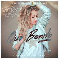 Vicky Corbacho Feat Grupo Extra - Que Bonito [Daniel Bellido X Dj Peligro Remix] by Daniel Bellido
