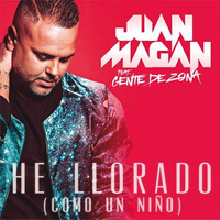 Juan Magan Feat Gente De Zona - He Llorado [Daniel Bellido Remix] by Daniel Bellido