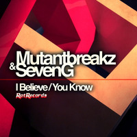 Mutantbreakz &amp; SevenG - I Believe (Original Mix) Out now on Beatport!! by SevenG