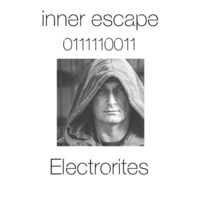 Electrorites - Inner Escape Podcast 09.09.2016 by Electrorites