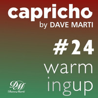 CAPRICHO 024 (WARMING UP) by Dave Marti by Dave Marti