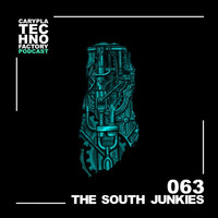 Carypla Techno Factory Podcast #063 Mixed By The South Junkies by The South Junkies