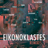 EIKONOKLASTES LP (Remixes) - NOIZION Recordz