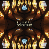 Cyclical Things (Freedownload) by Hubwar