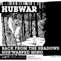Hubwar – Back From The Shadows – Airflex Labs ARX006D by Hubwar