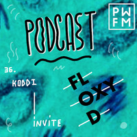 Podcast PWFM036 : Floxyd 👊🏼 by Floxyd