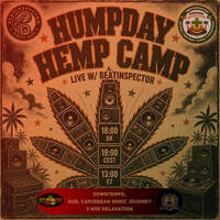 Humpday Hemp Camp Vol. 24 w/ Beatinspector - Live Selector Action - downtempo &amp; chill &amp; dub by Beatinspector