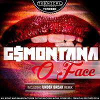 G$Montana - O Face (Under Break Remix)[OUT NOW] by Funktasty Crew Records