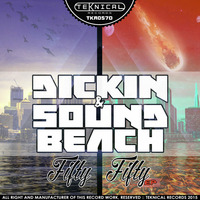 Dickin &amp; Sound Beach - Me Too (Original Mix) by Funktasty Crew Records