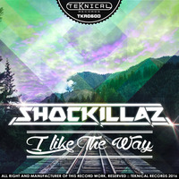 Shockillaz - I Like The Way (Original Mix)[OUT NOW] by Funktasty Crew Records