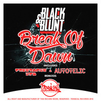 Black &amp; Blunt - Break Of Dawn (Original Mix) by Funktasty Crew Records