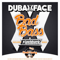 Dubaxface - BadBass (Flashback Remix) by Funktasty Crew Records
