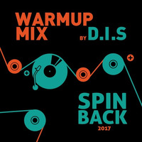 D.I.S - warmup [spinback2017] by D.I.S