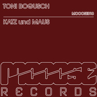 Toni Bogusch - Katz und Maus EP