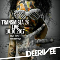 DeeRiVee - Transmisja 26 @ 10.10.17 @ LIVE DJ SET by DeeRiVee