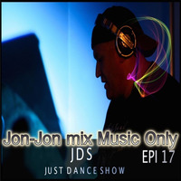 JDS - EPI 17_(JUST DANCE SHOW)_MUSIC ONLY -JON-JON- NOV 2015 by Jon-Jon Pietersen