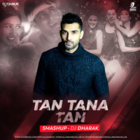 Tan Tana Tan Smashup - DJ Dharak by DJ Dharak