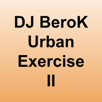 Urban Exercise II by DJ BeroK