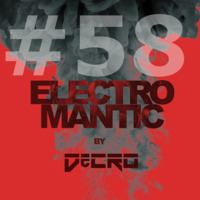 DeCRO - Electromantic #58 *4 hours* by DeCRO