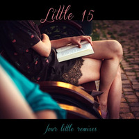 Little 15 - Four Little Remixes by Gabriel Sandu