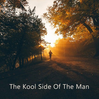 The Kool Side Of The Man by Gabriel Sandu