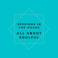 Sessions In The House #063 Mixed By Stapler (All About Soulful) by Sessions In The House