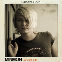 MINMON Podcast #41 by Sandra Gold by MinMon Kollektiv