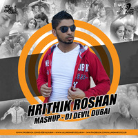 HRITHIK ROSHAN MASHUP - DJ DEVIL DUBAI by AIDC