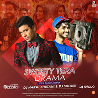 Sweety Tera Drama (Desi Tadka Remix) - DJ Harsh Bhutani &amp; DJ Shouki by AIDC