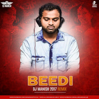 Beedi - DJ Manish 2017 Remix by AIDC