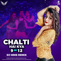Chalti Hai Kya 9 Se 12 (Club Remix) - DJ Hims by AIDC
